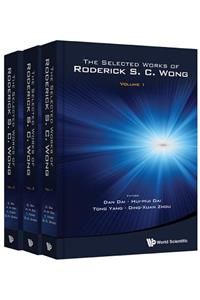 Selected Works of Roderick S. C. Wong, the (in 3 Volumes)