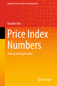 Price Index Number: Theory and Application (Springer Texts in Business and Economics)