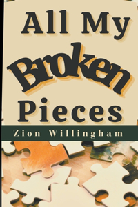 All My Broken Pieces