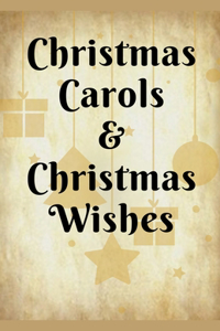 Christmas Carols & Christmas Wishes