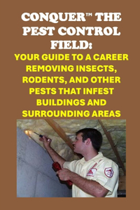 Conquer the Pest Control Field