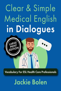 Clear & Simple Medical English in Dialogues