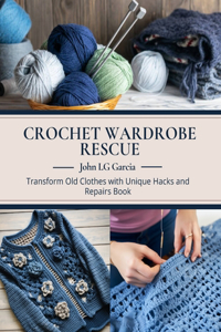 Crochet Wardrobe Rescue