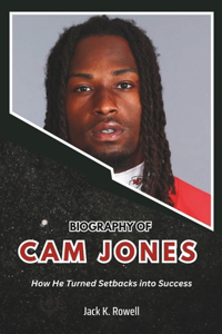 Biography of CAM Jones