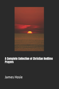 Complete Collection of Christian Bedtime Prayers