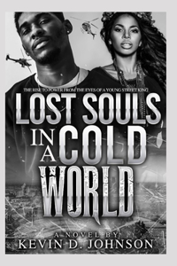Lost Souls in a Cold World