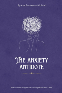 The Anxiety Antidote