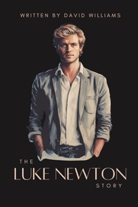 The Luke Newton Story