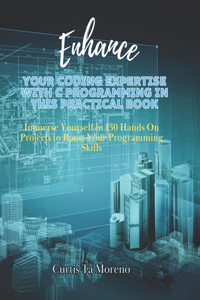 Enhance Your Coding Expertise with C Programming in this Practical Book