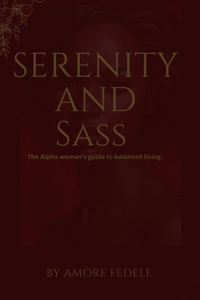 Serenity And Sass