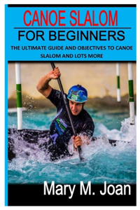 Canoe Slalom for Beginners