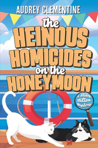 Heinous Homicides on the Honeymoon