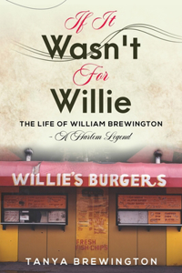 If it Wasn't for Willie