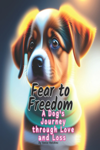 Fear To Freedom