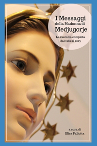 I Messaggi della Madonna di Medjugorje