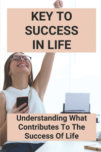 Key To Success In Life