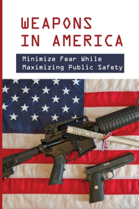 Weapons In America