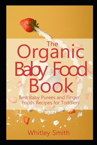 The Organic Baby Food Book