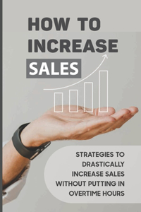 How To Increase Sales