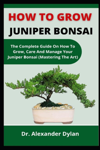 How To Grow Juniper Bonsai