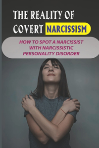 The Reality Of Covert Narcissism