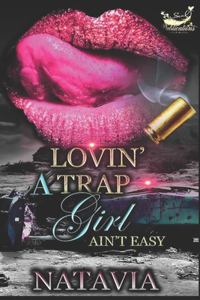 Lovin' A Trap Girl Ain't Easy