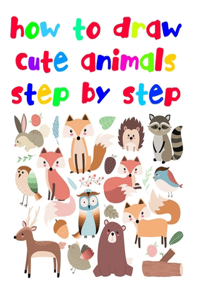 How to Draw Cute Animals Step by Step