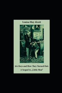 Jo's Boys, and How They Turned Out