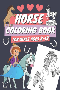 Horse Coloring Book for Girls Ages 8-12