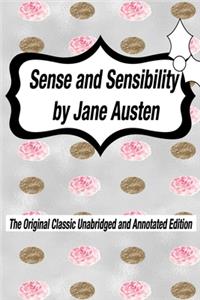 Sense and Sensibility by Jane Austen The Original Classic Unabridged and Annotated Edition