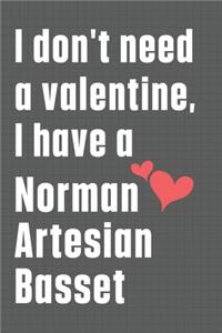 I don't need a valentine, I have a Norman Artesian Basset