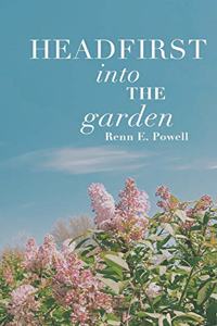 headfirst into the garden
