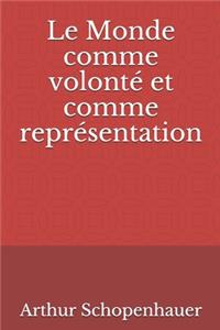 Le Monde comme volonté et comme représentation