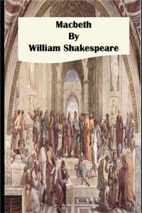 Macbeth By William Shakespeare (Annotated) Unabridged Edition