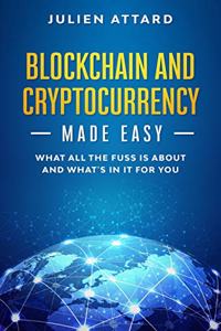 Blockchain and Cryptocurrency Made Easy