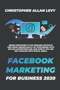 Facebook Marketing for Business 2020