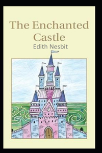 The Enchanted Castle-Original Edition(Annotated)