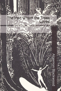 The Man Whom the Trees Loved