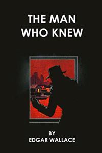 The Man Who Knew