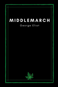 Middlemarch by George Eliot