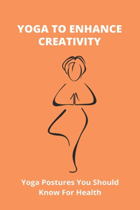 Yoga To Enhance Creativity