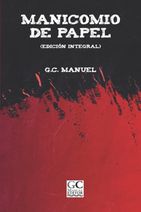 Manicomio de papel (edición integral)