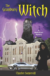 Granbury Witch: A Mark and Lori Mystery