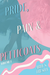Pride, Pain & Petticoats