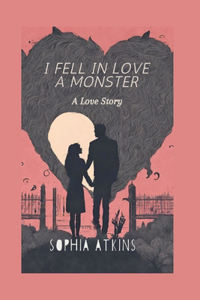 I Fell in Love with a Monster