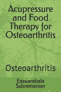Acupressure and Food Therapy for Osteoarthritis