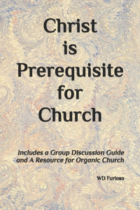 Christ is Prerequisite for Church