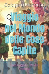 Viaggio nel Mondo delle Cose Capite