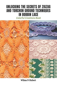 Unlocking the Secrets of Zigzag and Torchon Ground Techniques in Bobbin Lace