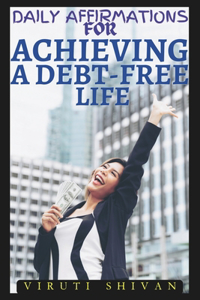 Daily Affirmations for Achieving a Debt-Free Life